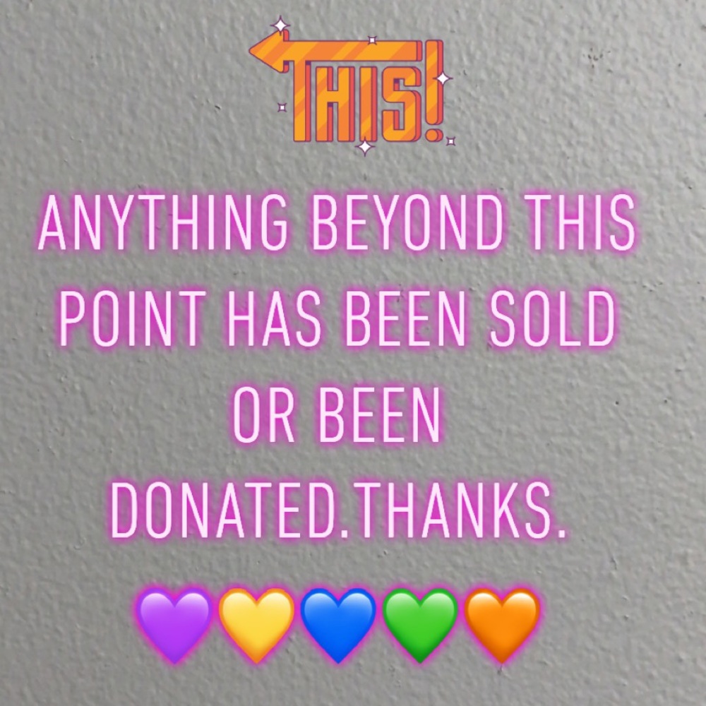 Anything beyond this point has been SOLD or DONATED. Thanks